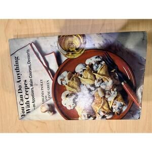 You Can Do Anything With Crepes Cookbook by Virginia Paisley & Jane Green